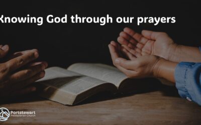 Knowing God through our prayers